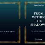 From Within the Shadows