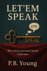 Let'Em Speak by P.B. Young